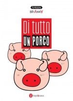 Di tutto un porco